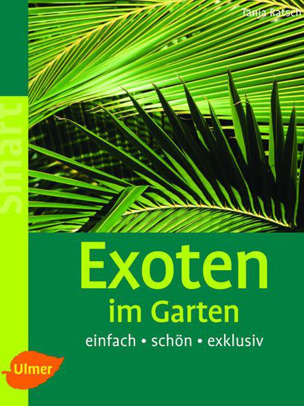 Exoten im Garten